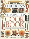 The Children s Step-By-Step Cookbook