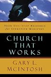 Church That Works: Your One-Stop Resource for Effective Ministry