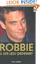 Robbie: A Life Less Ordinary