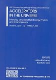KEK Cosmophysics Group Inaugural Conference "Accelerators in the Universe": Interplay between High Energy Physics and Cosmophysics (AIP Conference Proceedings / Astronomy and Astrophysics)