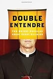 Double Entendre: Two Bright Novellas About Shady Religion