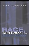 Race, Whiteness, and Education (Critical Social Thought)