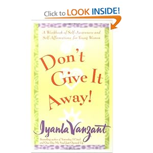 Don't Give It Away! : A Workbook of Self-Awareness and Self-Affirmations for Young Women