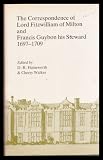 The correspondence of Lord Fitzwilliam of Milton and Francis Guybon, his steward, 1697-1709