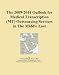 The 2009-2014 Outlook for Medical Transcription (MT) Outsourcing Services in The Middle East
