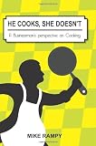 He Cooks, She Doesn't: A Businessman's perspective on Cooking