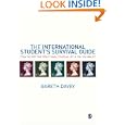The International Student's Survival Guide: How to Get the Most from Studying at a UK... by Gareth Davey