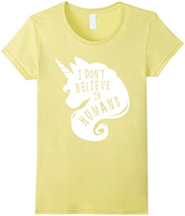 Women's Unicorn T-Shirt: I Dont Believe in Humans, quote Medium Lemon