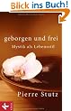 Geborgen und frei: Mystik als Lebensstil
