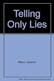 Telling only lies