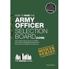 Army Officer Selection Board (AOSB) - How to pass the Army Officer Selection process including Interview Questions, Planning Exercises and Scoring Criteria: 1 (Testing Series)