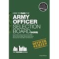 Army Officer Selection Board (AOSB) - How to pass the Army Officer Selection process including Interview Questions, Planning Exercises and Scoring Criteria: 1 (Testing Series)