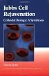 Jubb's Cell Rejuvenation: Colloidal Biology: A Symbiosis