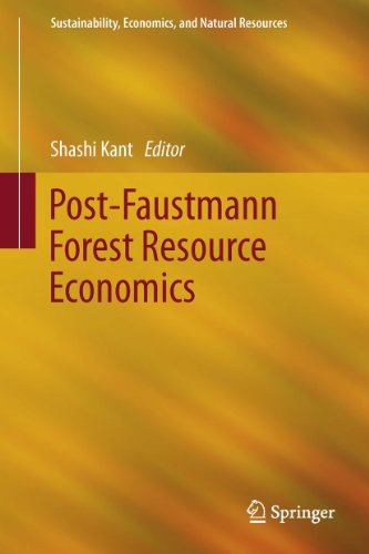 Post-Faustmann Forest Resource Economics (Sustainability, Economics, and Natural Resources)