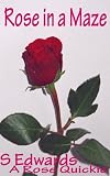 Rose in a Maze (Rose Quickies)