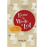 Produkt-Bild: [How to Write a Lot: A Practical Guide to Productive Academic Writing]How to Write a Lot: A Practical Guide to Productive Academic Writing BY Silvia, Paul J.(Author)Paperback