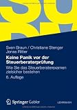 Produkt-Bild: Keine Panik vor der Steuerberaterpr&uuml;fung: Wie Sie das Steuerberaterexamen zielsicher bestehen