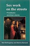 Sex Work On The Streets: Prostitutes and Their Clients