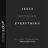 Jesus + Nothing = Everything