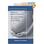 Click here to buy Conceiving Risk, Bearing Responsibility: Fetal Alcohol Syndrome and the Diagnosis... by Elizabeth M. Armstrong.