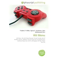 Wii Menu: Wii Menu. Mii, Wii Shop Channel, Virtual Console, List of WiiWare games, WiiWare, Internet Channel, Everybody Votes Channel, Mario Kart, Wii Fit, Wii Speak, Wii Play, Mario Kart Wii