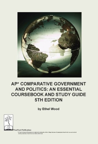 AP Comparative Government and Politics: An Essential Coursebook and Study Guide, 5th ed.