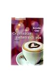 Produkt-Bild: Gegens&auml;tze ziehen sich aus: Roman