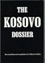 The Kosovo dossier: A collection of essays and articles, including papers presented at the International Conference "The end of the American Century" held in London in April 1999