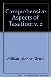 Comprehensive aspects of taxation. Pt.2