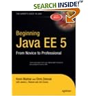 Click here to buy Beginning Java EE 5: From Novice to Professional (Beginning: from Novice to Professional) by Kevin Mukhar, Chris Zelenak, James L. Weaver, and Jim Crume.