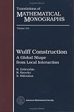Wulff Construction: A Global Shape from Local Interaction (Translations of Mathematical Monographs)