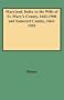 Maryland. Index to the Wills of St. Mary's County, 1662-1960 and Somerset County, 1664-1955 (American Index Library, Maryland)