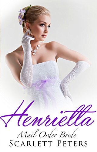 ROMANCE: Mail Order Bride: Henrietta (A Sweet Western Historical Pregnancy Romance) (Clean Frontier New York Book 1)