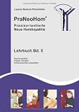 Produkt-Bild: PraNeoHom&reg; Lehrbuch Band 5 - Praxisorientierte Neue Hom&ouml;opathie: Psychomeridian, Chakra-Therapie, Schamanisches Aurawedeln