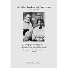 Otto Hahn - Forschung und Verantwortung