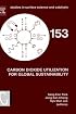 Carbon Dioxide Utilization for Global Sustainability: Proceedings of the 7th International Conference on Carbon Dioxide Utilization, Seoul, Korea, October ... (Studies in Surface Science and Catalysis)