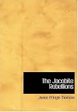 The Jacobite Rebellions (Large Print Edition)