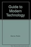 Collins guide to modern technology