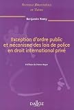 Revue Dalloz-Sirey  / Exception d'ordre public et mécanisme des lois de police en droit international privé