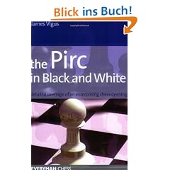 The Pirc in Black and White: Detailed Coverage of an Enterprising Chess Opening (Everyman Chess)