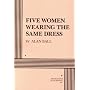 Five Women Wearing the Same Dress