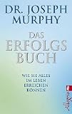 Produkt-Bild: Das Erfolgsbuch: Wie Sie alles im Leben erreichen k&ouml;nnen
