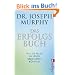 Das Erfolgsbuch: Wie Sie alles im Leben erreichen k�nnen