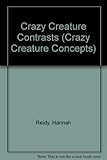 Crazy creature contrasts