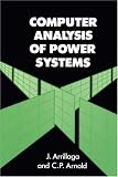 Computer Analysis of Power Systems