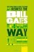 The Unauthorized Guide to Doing Business the Bill Gates Way
