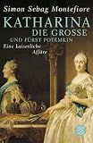 Produkt-Bild: Katharina die Gro&szlig;e und F&uuml;rst Potemkin: Eine kaiserliche Aff&auml;re