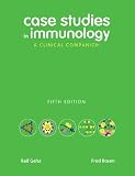 Case Studies in Immunology: A Clinical Companion, Fifth Edition