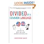 Divided by a Common Language: A Guide to British and American English