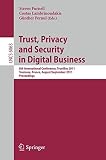 Trust, privacy and security in digital business : 8th International Conference, TrustBus 2011, Toulouse, France, August 29 - September 2 2011 : proceedings